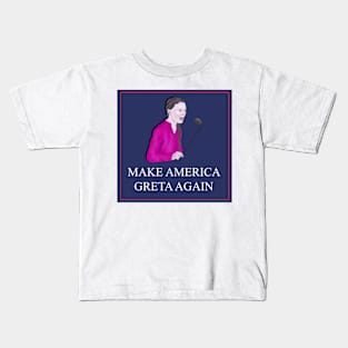 Make America Greta Again: Greta Thunberg UN Speech Climate Change Kids T-Shirt